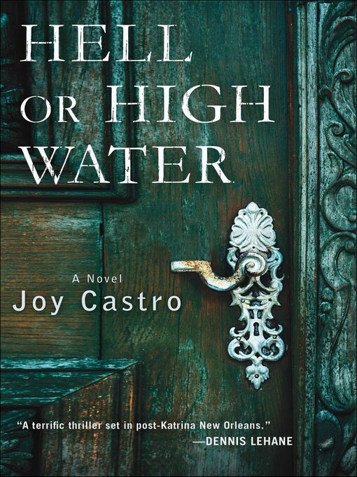 Title details for Hell or High Water by Joy Castro - Available